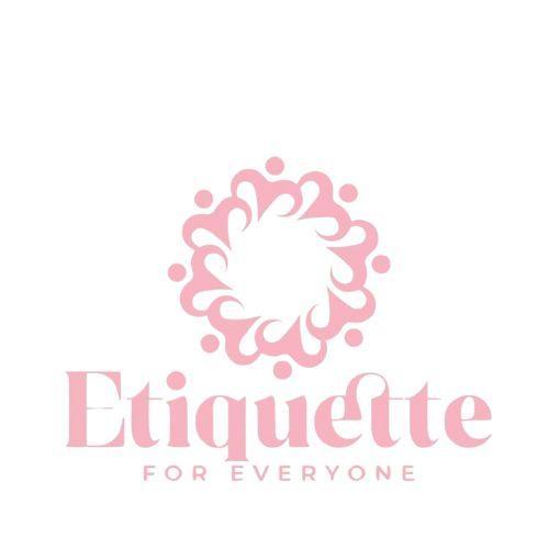 Etiquette  For Everyone