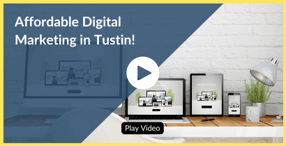 Affordable Digital Marketing in Tustin, Ca