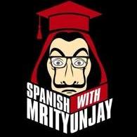 Spanish With Mrityunjay