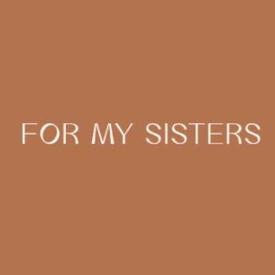 For My  Sisters