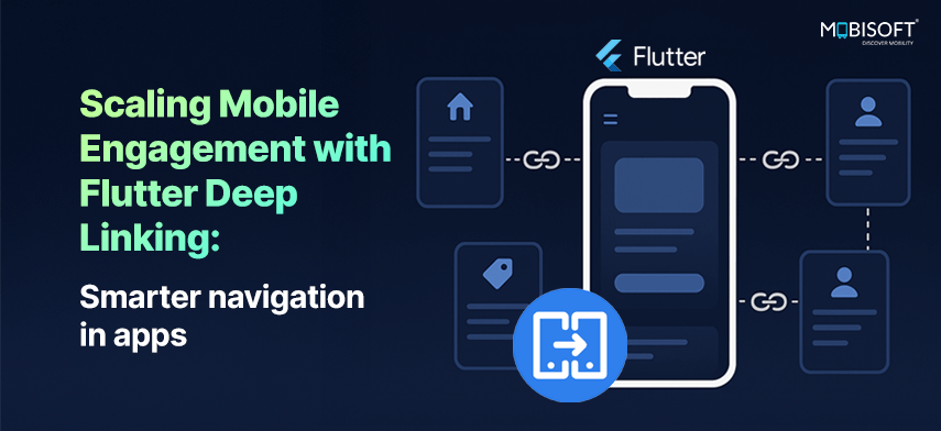 Flutter deep linking for mobile app engagement