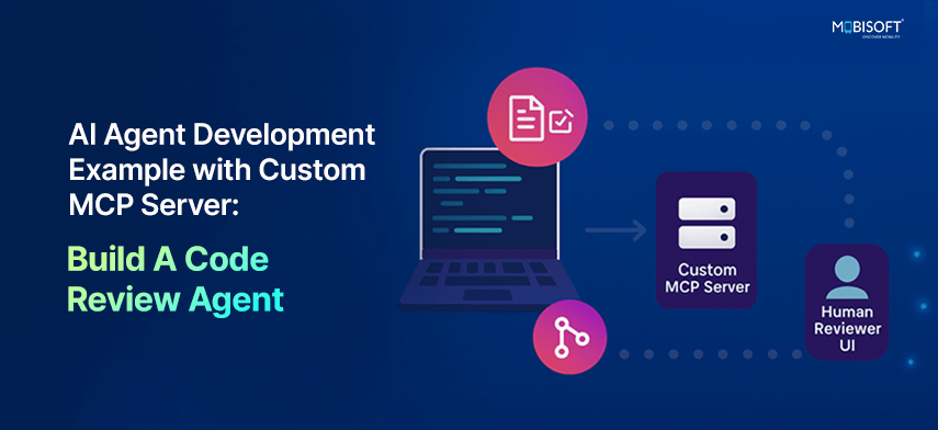 AI Agent Development Example with Custom MCP Server: Build A Code Review Agent – Part I AI Agent Development Example with Custom MCP Server for Code Review Automation