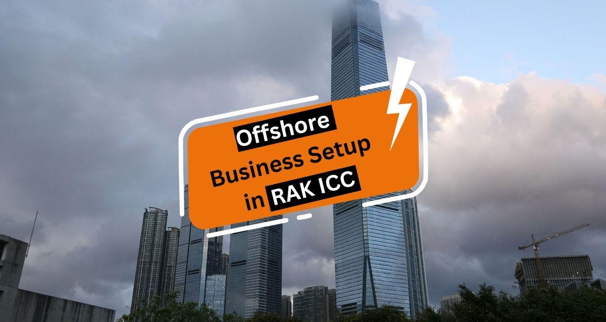 https://www.flyingcolour.net/media//uploads/2024/07/Offshore-Business-Setup-in-RAK-ICC.jpg