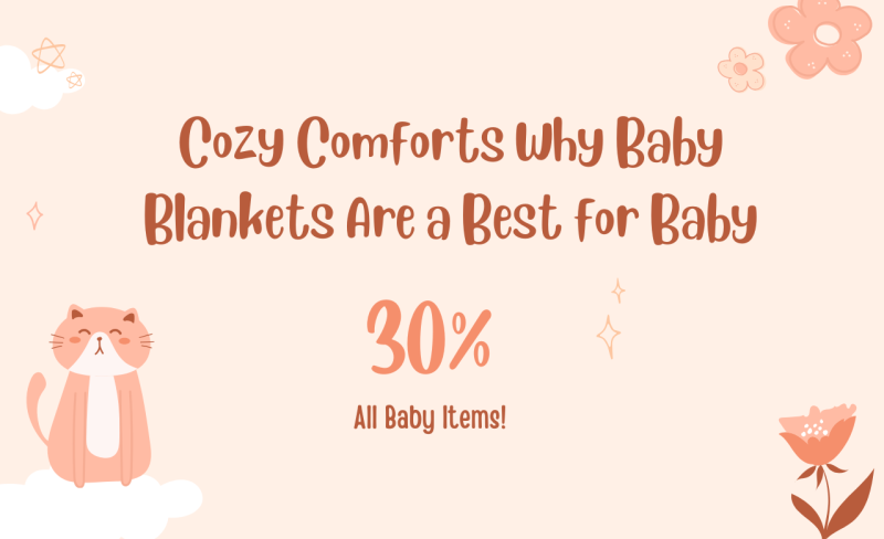 cozy-comforts-why-baby-blankets-are-a-best-for-baby